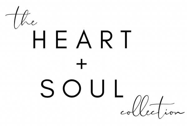 the heart + soul collection